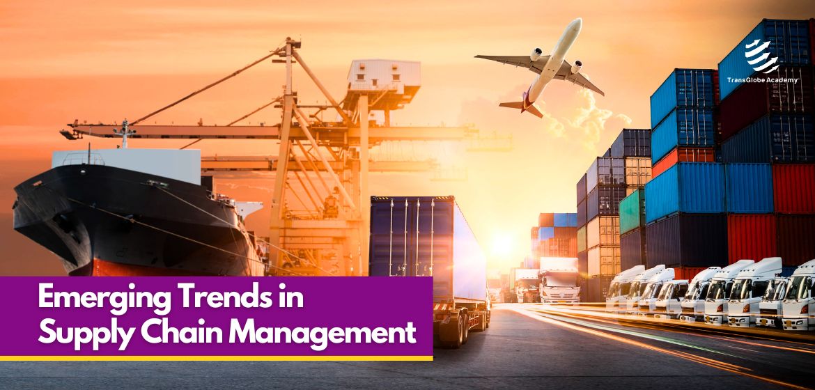 Emerging Trends in Supply Chain Management