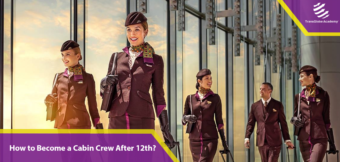 How to Become Cabin Crew After 12th?