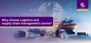 Why choose Logistics and supply chain management course?