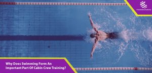 Why Does Swimming Form an Important Part of Cabin Crew Training?